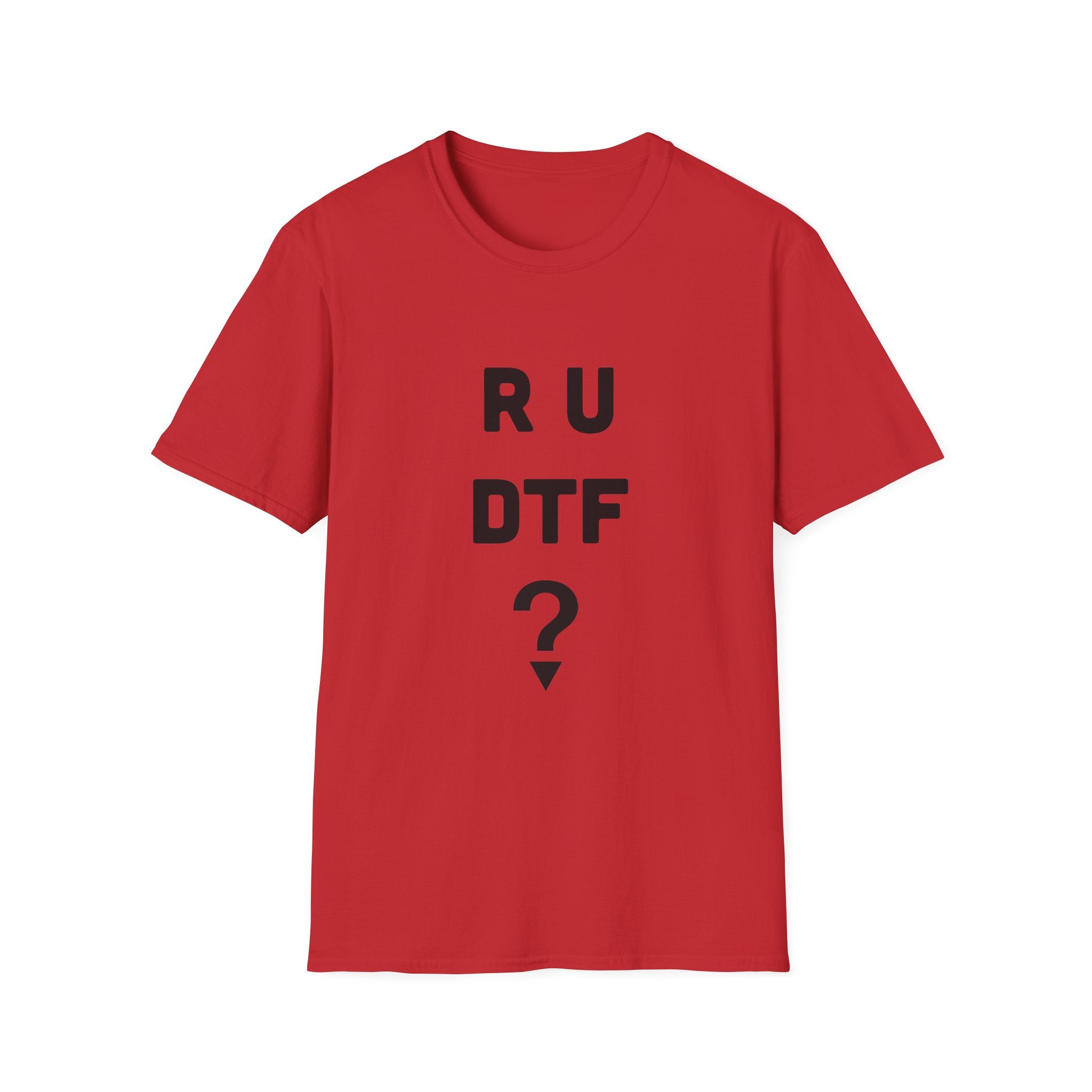 R U DTF? T-Shirt