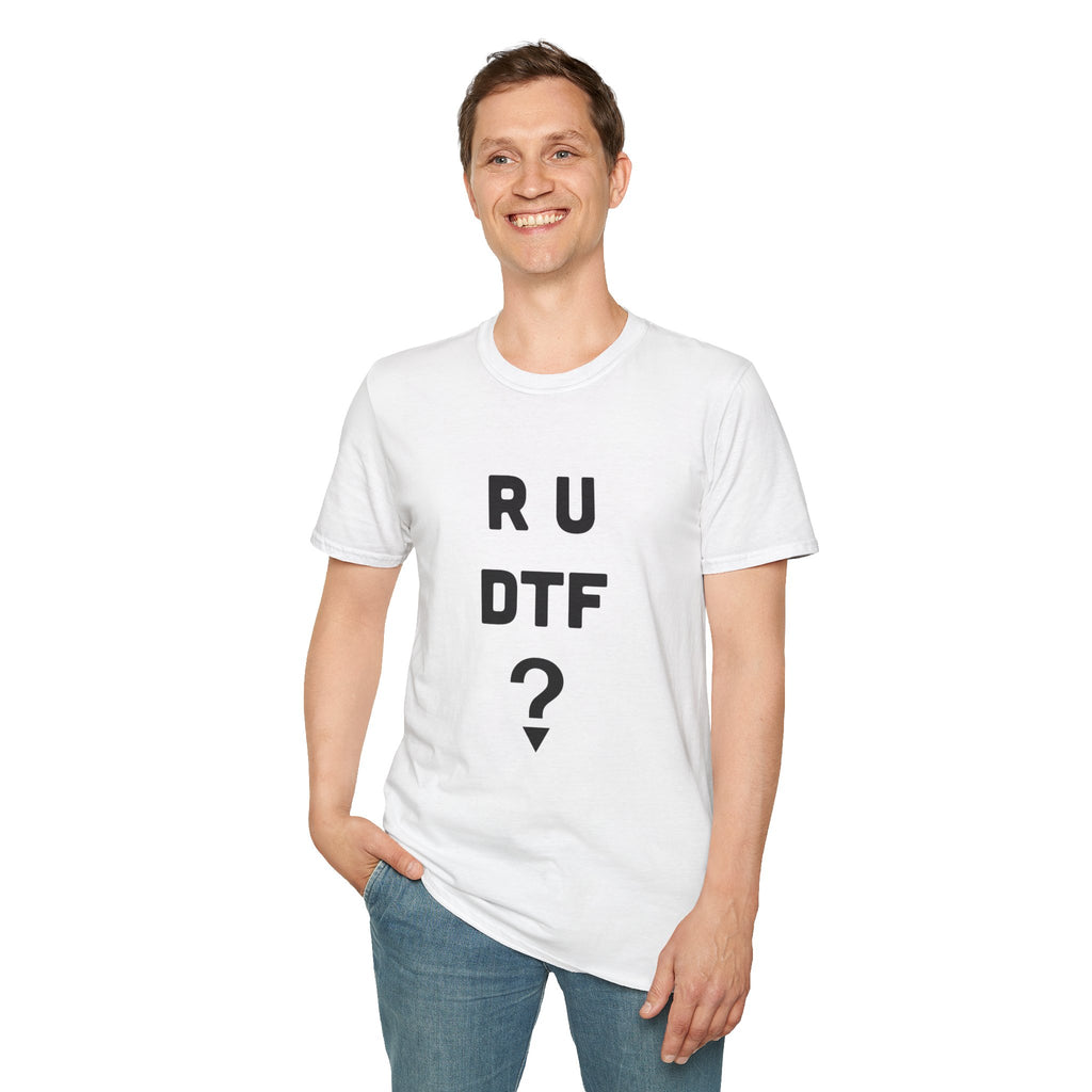 R U DTF? T-Shirt