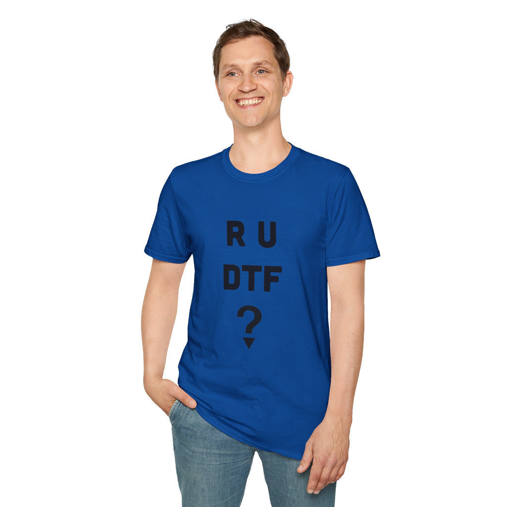 R U DTF? T-Shirt