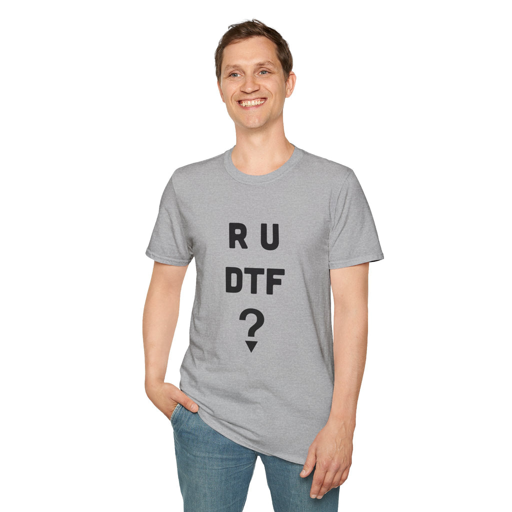 R U DTF? T-Shirt